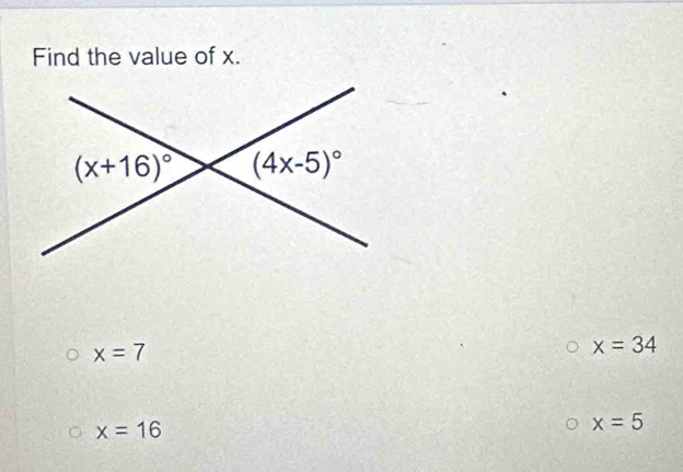 Find the value of x.
x=7
x=34
x=16
x=5