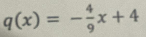 q(x)=- 4/9 x+4