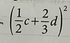 ( 1/2 c+ 2/3 d)^2