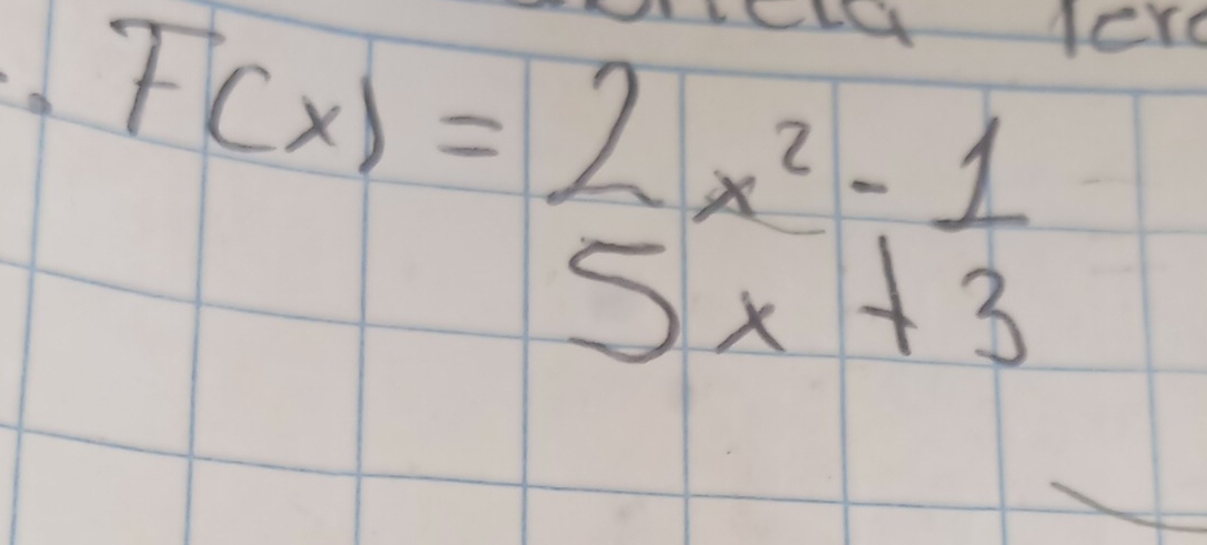 clG 1cr0
F(x)=beginarrayr 2 5endarray beginarrayr 2- 1/3 beginarrayr  x+3endarray