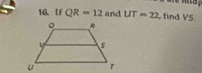 If QR=12 and UT=22 , find VS