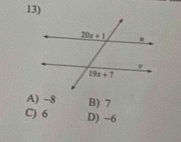 A) -8 B) 7
C) 6
D) -6