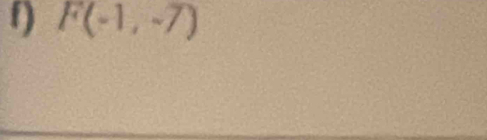 F(-1,-7)