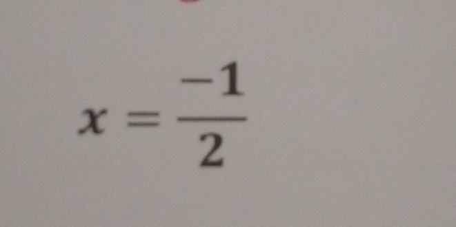 x= (-1)/2 