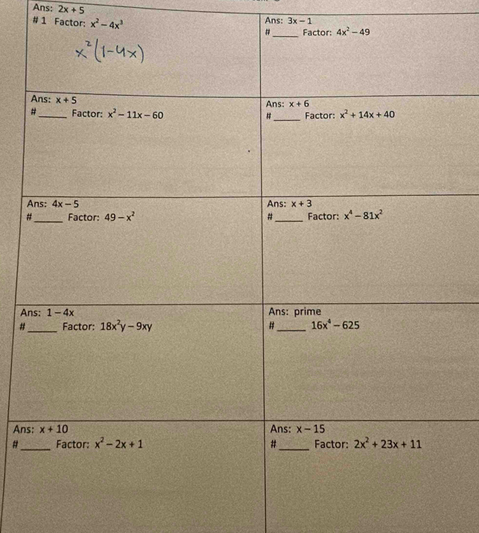 Ans: 2x+5
# 1 Factor: x^2-4x^3
Ans: 3x-1
A
#
An
#_