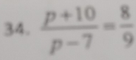  (p+10)/p-7 = 8/9 