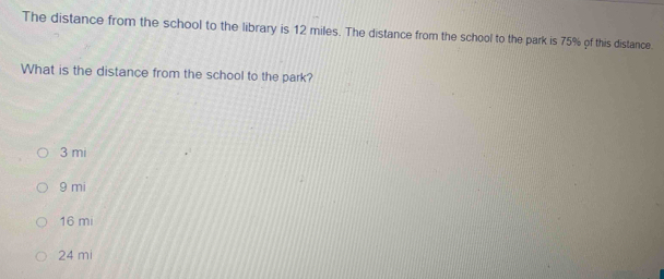 Solved: The distance from the school to the library is 12 miles. The ...
