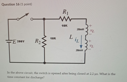 In the above circuit, the switch is opened after being closed at 2.2 μs. What is the
time constant for discharge?