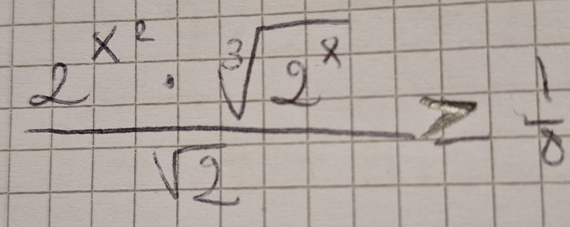 frac 2^(x^2)· sqrt[3](2^x)sqrt(2)≥slant  1/8 