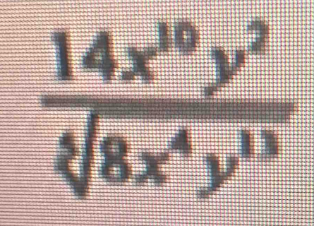  14x^(10)y^2/sqrt[4](8x^4y^3) 