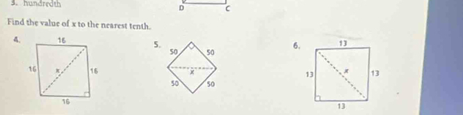 hundredth D C 
Find the value of x to the nearest tenth. 
4. 
5. 
6. 
so 50

so 50