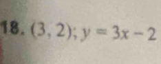 (3,2); y=3x-2