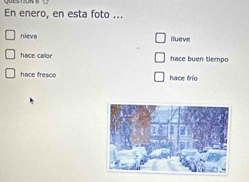 En enero, en esta foto ...
nieva Ilueve
hace calor hace buen tiempo
hace fresco hace frío