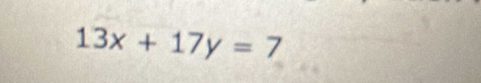 13x+17y=7