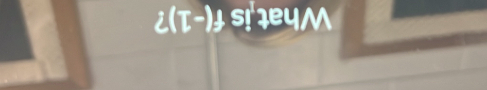 What is f(-1) a