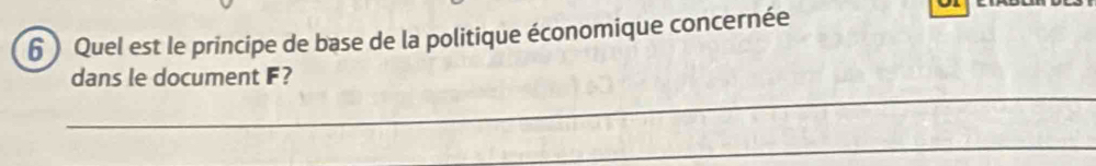 Quel est le principe de base de la politique économique concernée 
_ 
dans le document F? 
_