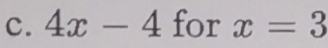 4x-4 for x=3