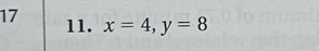 17 11. x=4, y=8