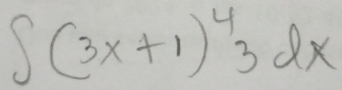 ∈t (3x+1)^43dx