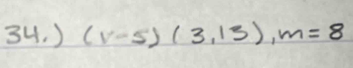 ) (v-5)(3,13), m=8