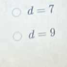 d=7
d=9