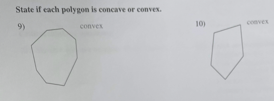 State if each polygon is concave or convex. 
9)convex 10)convex