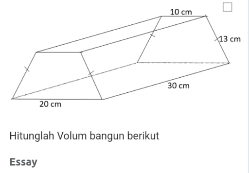 Hitunglah Volum bangun berikut 
Essay