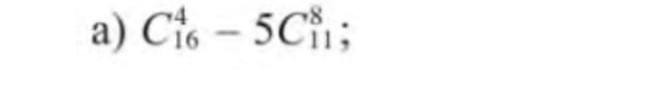 C_(16)^4-5C_(11)^8.