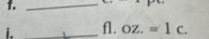 fl. oz.=1c.