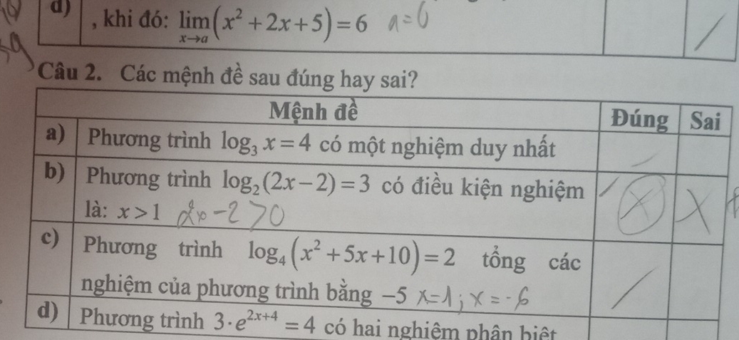 khi đó: limlimits _xto a(x^2+2x+5)=6
Câu 2. Các mệnh đề sau đúng 
có hai nghiệm phân biệt