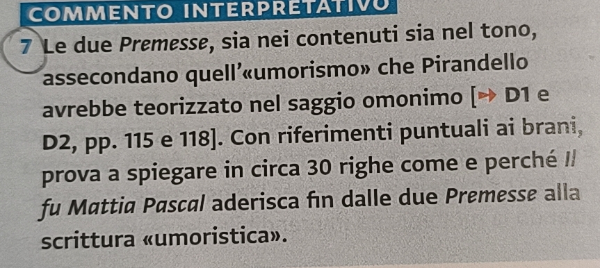 Risolto:Le due Premesse, sia nei contenuti sia nel tono, assecondano ...