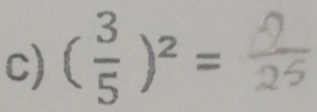 ( 3/5 )^2=