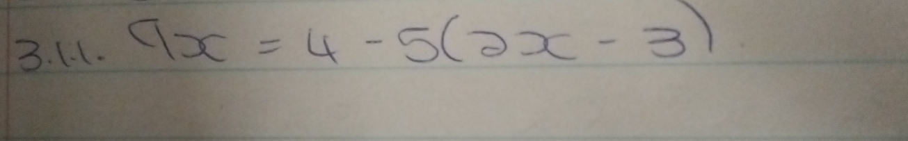 9x=4-5(2x-3)