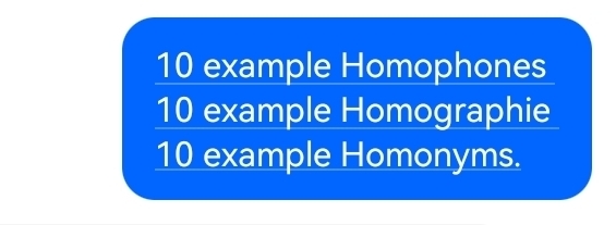 Solved: example Homophones 10 example Homographie 10 example Homonyms ...