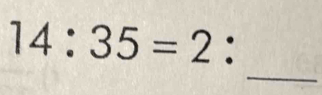 14:35=2 : 
_