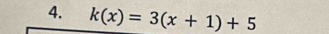 k(x)=3(x+1)+5