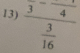 frac 3^- 4/4  3/16 