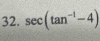 sec (tan^(-1)-4)