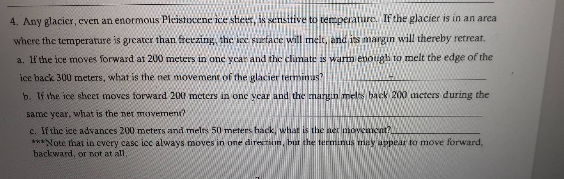 Solved: Any glacier, even an enormous Pleistocene ice sheet, is ...