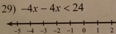 -4x-4x<24</tex>
-5 -4 -3 -2 -1 0 1 2