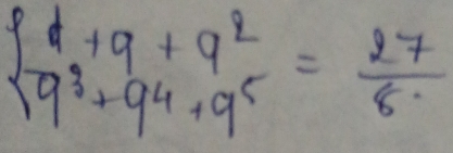 beginarrayl 1+9+9^2 9^3+94+9^5endarray.  = 27/8 