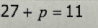 27+p=11