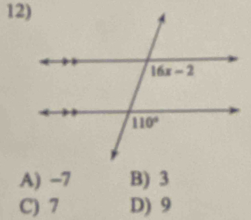 A) -7 B) 3
C) 7 D) 9