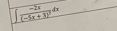 ∈t frac -2x(-5x+3)^7dx