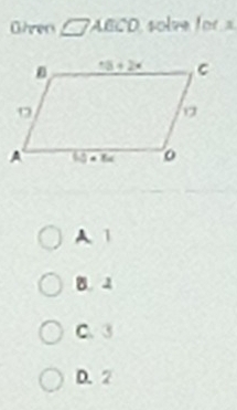 Oiven □ ABCD solve for =
A 1
B. 2
C、③
D. 2