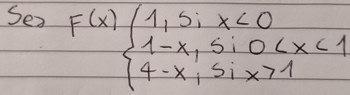 Sen F(x)beginarrayl 1,six<0 1-x,sio 1endarray.