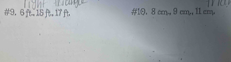 # 9, 6 ft., 15 ft., 17 ft. # 10. 8 cm., 9 cm., 11 cm.