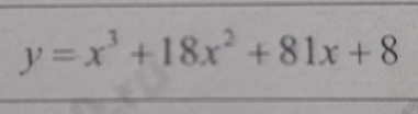 y=x^3+18x^2+81x+8