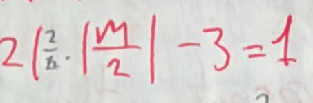 2| 2/n · | m/2 |-3=1