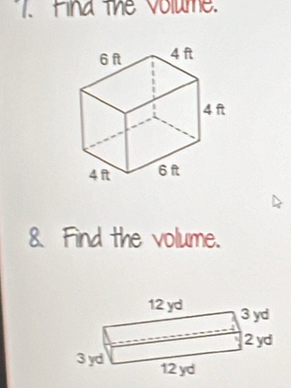 Fina the Volume. 
& Find the volume.